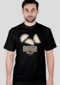 Pierogi - are life - T-shirt