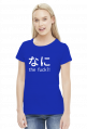 Nani the fuck / なに the fuck - Nadruki Anime - Koszulka damska
