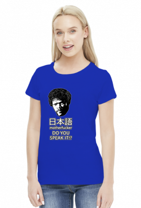 Nihongo motherfucker, do you speak it!? - Śmieszny prezent dla otaku - Koszulka damska