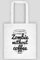 Zombie without coffe - Eco Bag