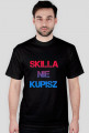 Koszulka skilla nie kupisz