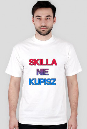 Koszulka skilla nie kupisz