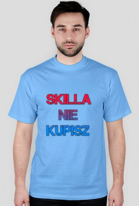Koszulka skilla nie kupisz