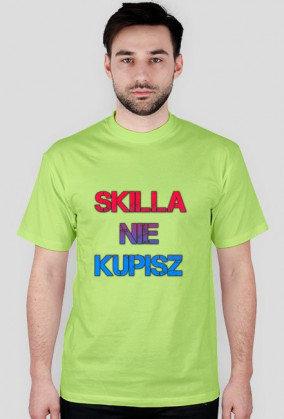 Koszulka skilla nie kupisz