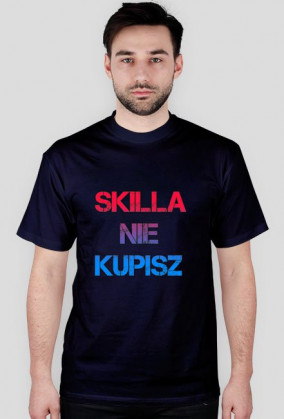 Koszulka skilla nie kupisz