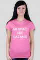 Koszulka dla mamy: Mi spać nie kazano