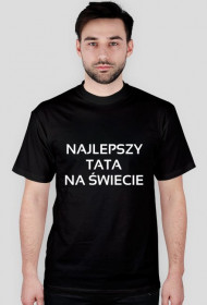 Koszulka: Najlepszy tata na świecie