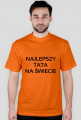 Koszulka: Najlepszy tata na świecie