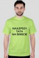 Koszulka: Najlepszy tata na świecie