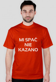 Koszulka dla taty: Mi spać nie kazano