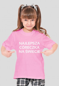 Koszulka: Najlepsza córeczka na świecie