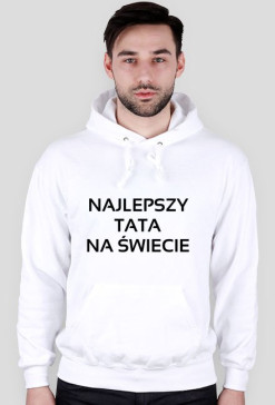 Bluza z kapturem: najlepszy tata na świecie