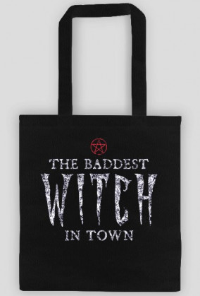 The Baddest Witch In Town