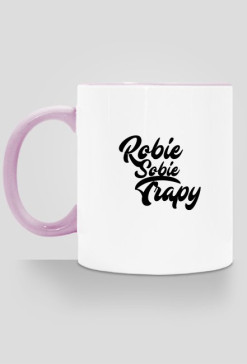 Kubek Robie sobie trapy