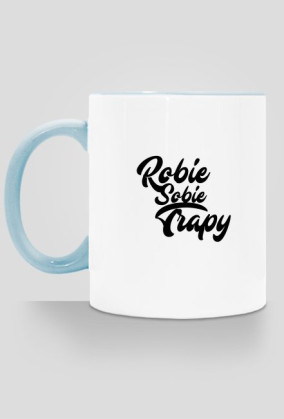 Kubek Robie sobie trapy