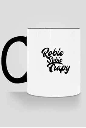 Kubek Robie sobie trapy