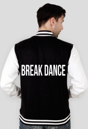 Bluza college z napisem break dance