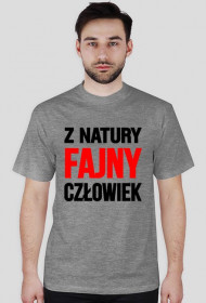 Koszulka - Z NATURY FAJNY CZŁOWIEK