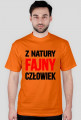 Koszulka - Z NATURY FAJNY CZŁOWIEK