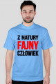 Koszulka - Z NATURY FAJNY CZŁOWIEK