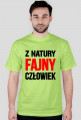Koszulka - Z NATURY FAJNY CZŁOWIEK