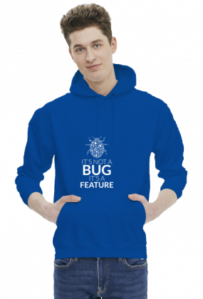 Bluza - It's not a bug - dziwneumniedziala.com - koszulki dla informatyków