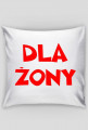 Poduszka - DLA ŻONY