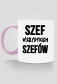 Kubek - SZEF WSZYSTKICH SZEFÓW