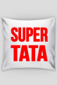 Poduszka - SUPER TATA