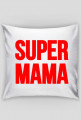 Poduszka - SUPER MAMA