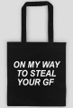 ON MY WAY TO STEAL YOUR GF - TORBA