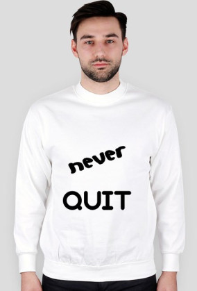 BLUZA never quit