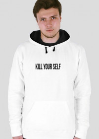 "Kill your self"