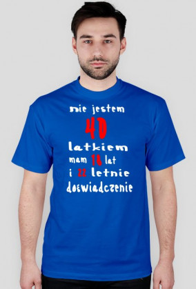 Koszulka - Nie jestem 40latkiem.