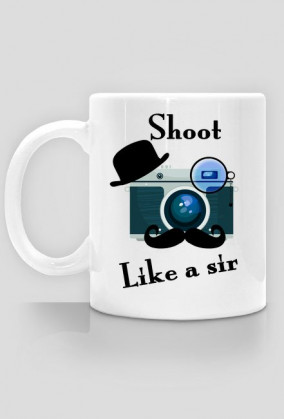 Shoot like a sir