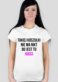 Damski t-shirt JEST TO GUCCI