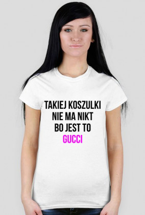 Damski t-shirt JEST TO GUCCI