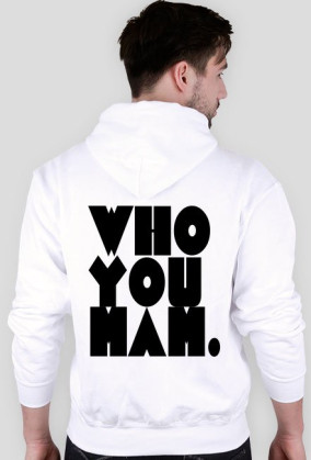 Who you mam