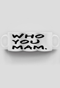 Kubek who you mam.