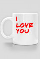 I love you