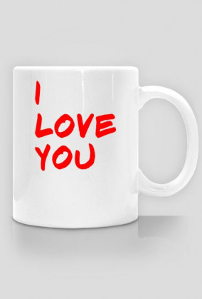 I love you