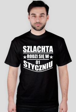 Szlachta rodzi się w styczniu