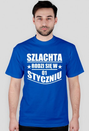 Szlachta rodzi się w styczniu