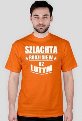 Szlachta rodzi się w lutym