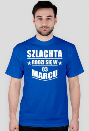 Szlachta rodzi się w marcu