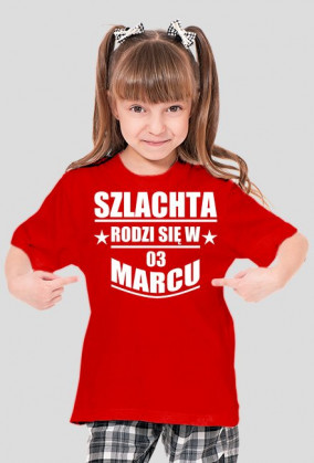 Szlachta rodzi się w marcu