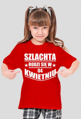 Szlachta rodzi się w kwietniu