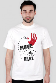MOVE DO RĘKI - T-shirt / koszulka