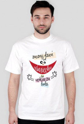 ZACZNIJ DZIEŃ OD UŚMIECHU - T-shirt / koszulka męska