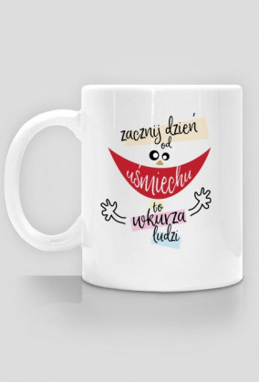 ZACZNIJ DZIEŃ OD UŚMIECHU - Kubek
